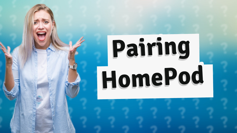 Pairing HomePod