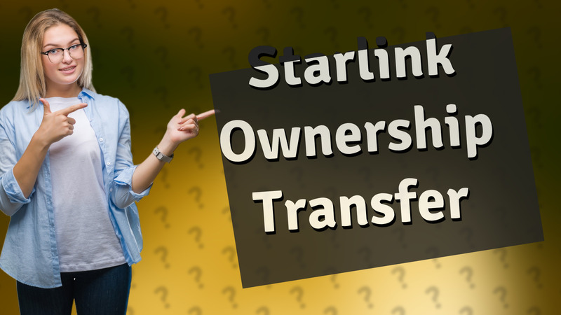 Starlink Ownership Transfer