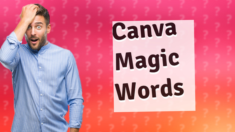 Canva Magic Words