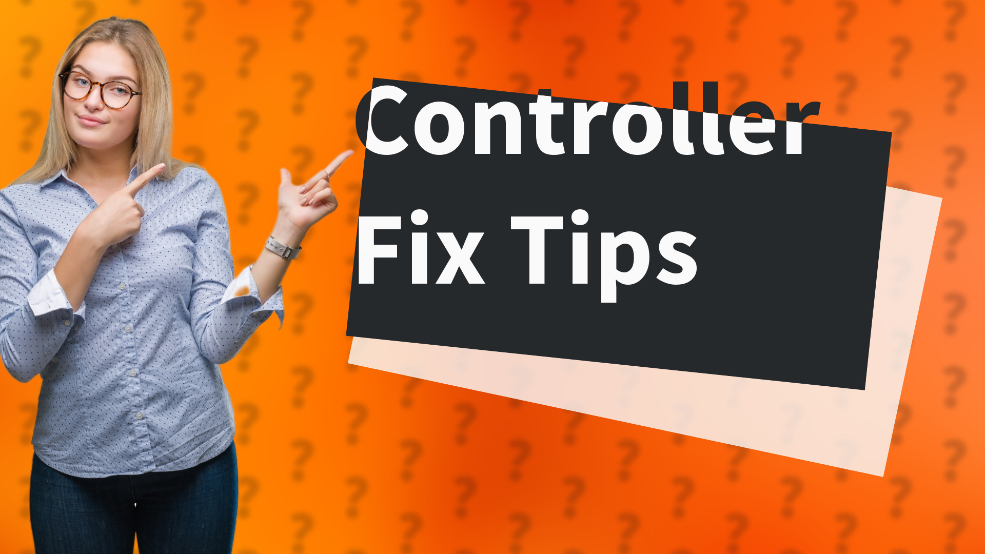 Controller Fix Tips