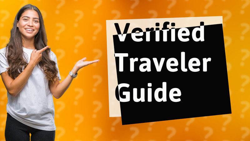 Verified Traveler Guide
