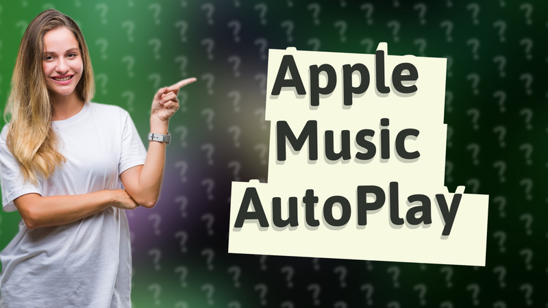 Apple Music AutoPlay