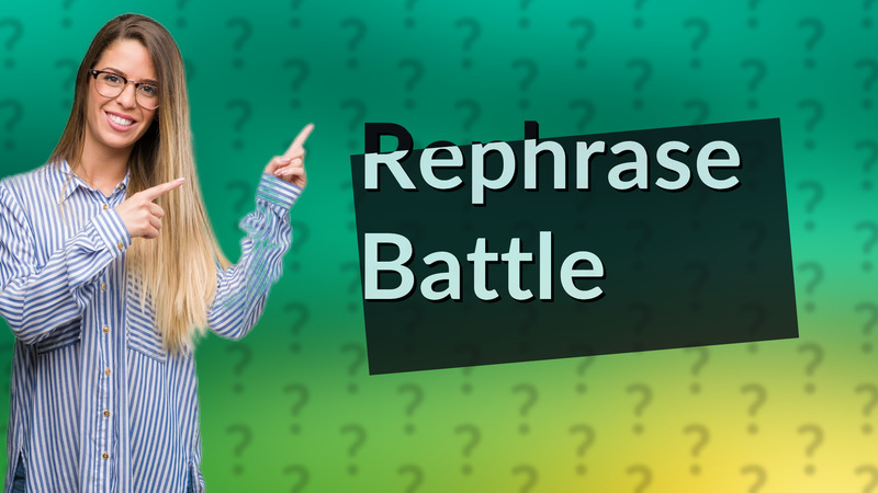 Rephrase Battle
