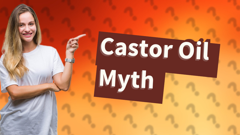 Castor Oil Myth