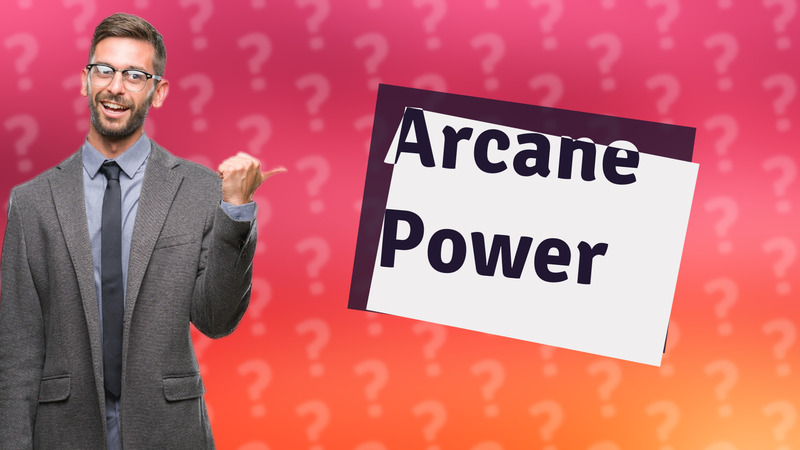 Arcane Power