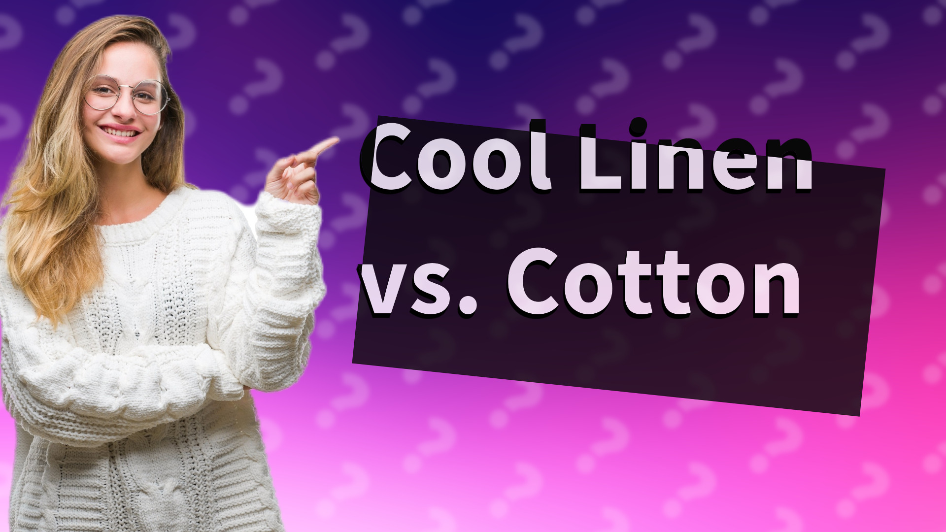 Cool Linen vs. Cotton