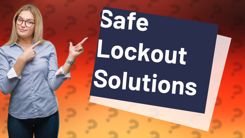 Safe Lockout Solutions