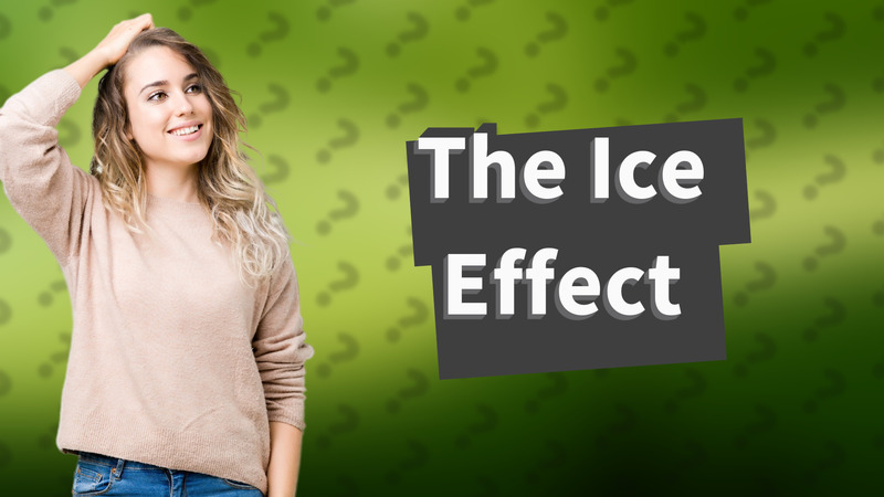 The Ice Effect