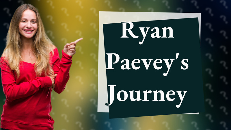 Ryan Paevey's Journey