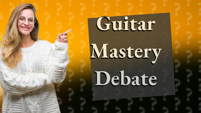 Guitar Mastery Debate