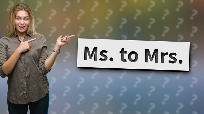 Ms. to Mrs.