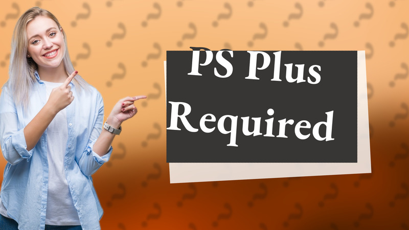 PS Plus Required