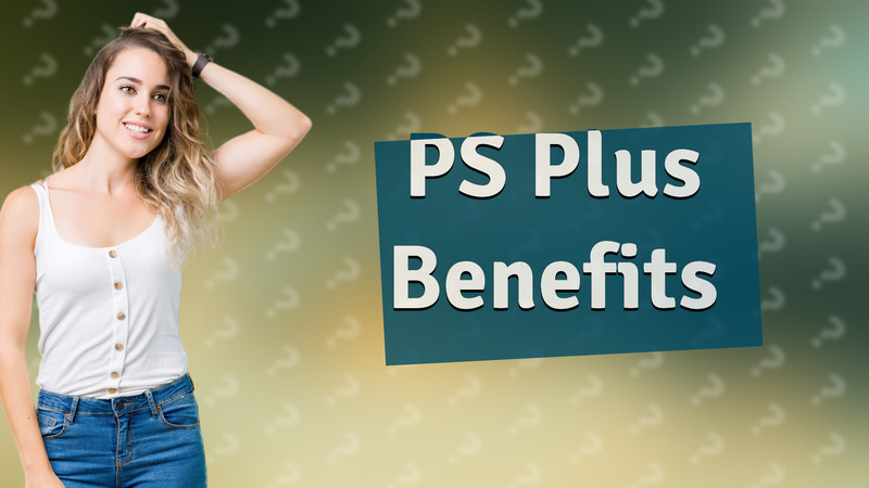 PS Plus Benefits