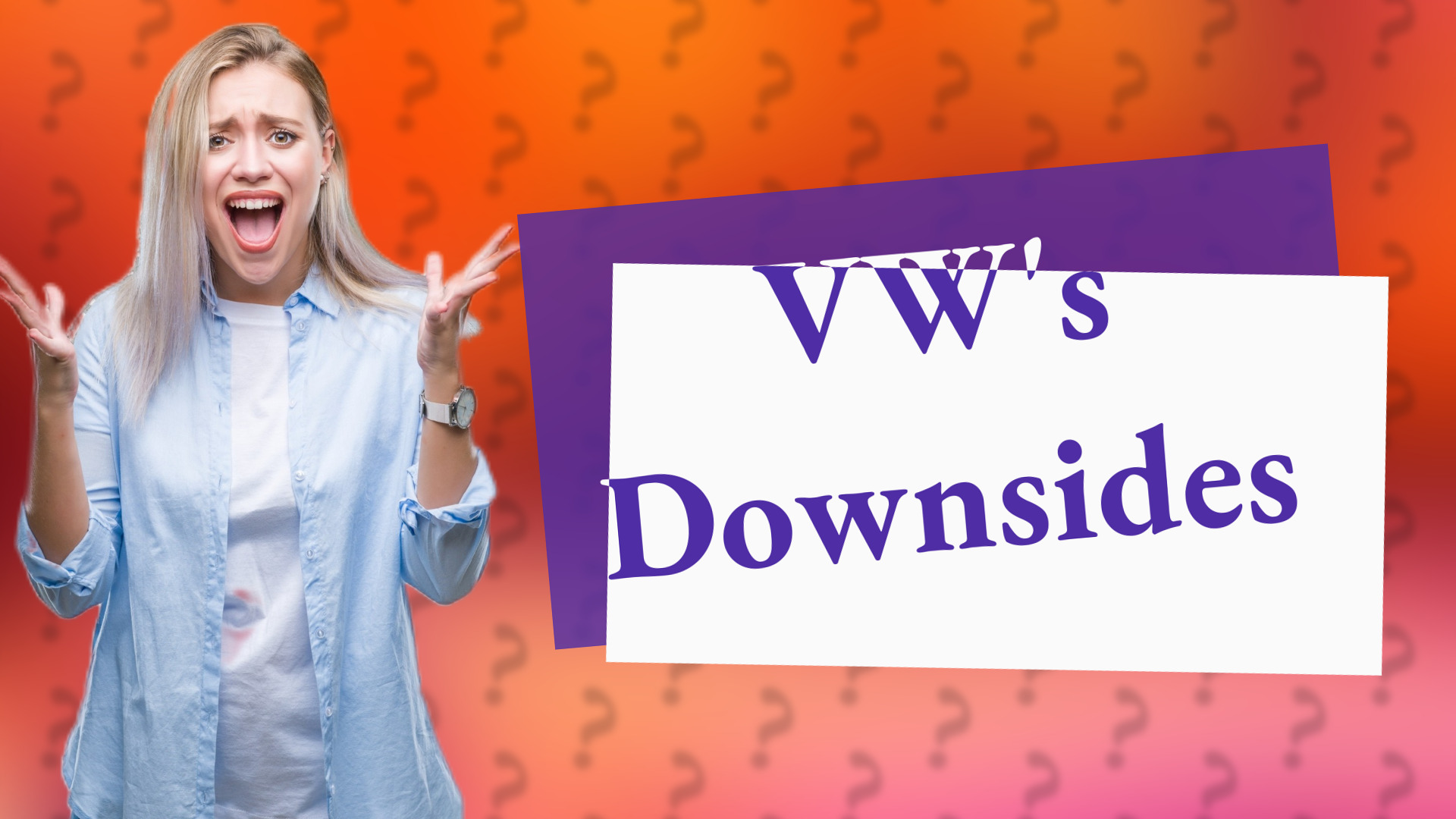 VW's Downsides