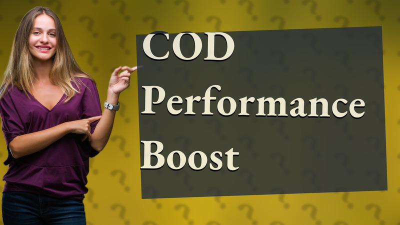 COD Performance Boost