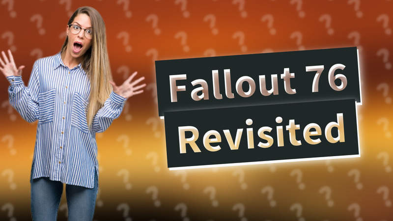 Fallout 76 Revisited
