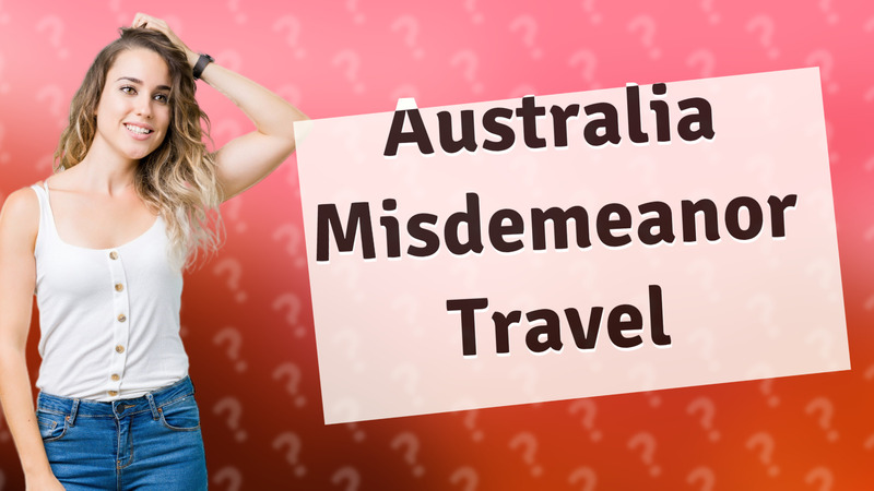 Australia Misdemeanor Travel