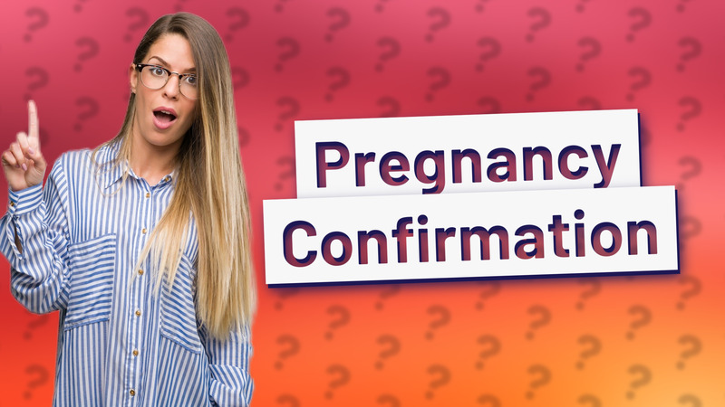Pregnancy Confirmation