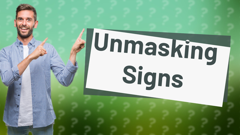 Unmasking Signs