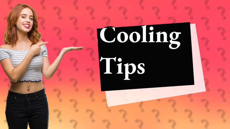 Cooling Tips