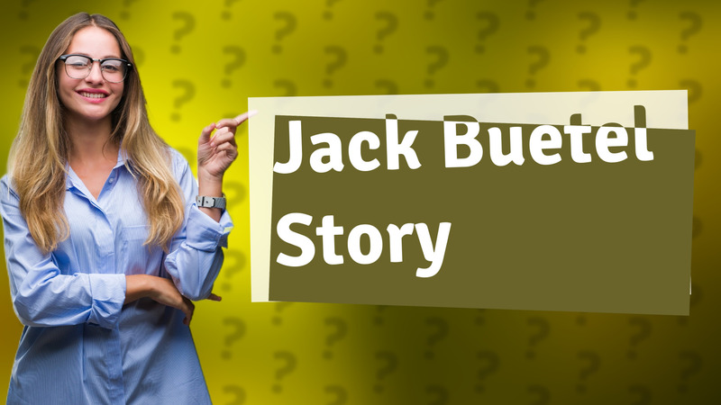 Jack Buetel Story