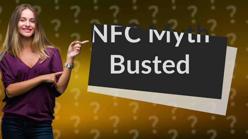 NFC Myth Busted