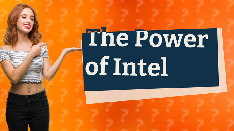 The Power of Intel