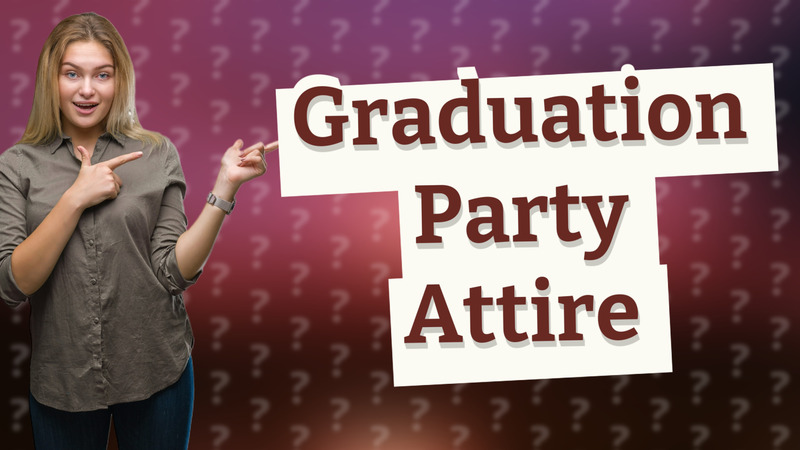 Graduation Party Attire