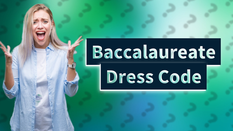 Baccalaureate Dress Code
