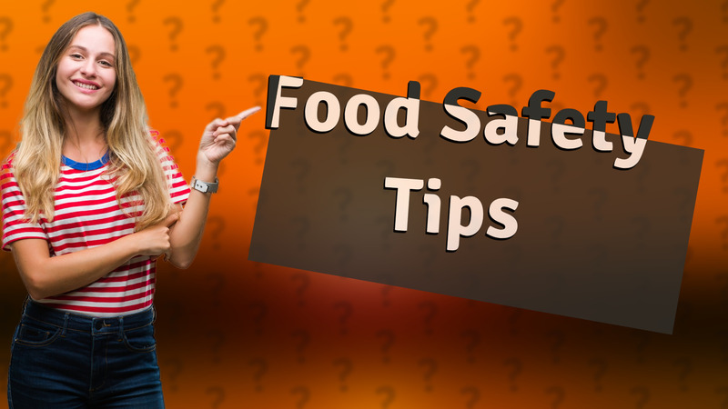 Food Safety Tips