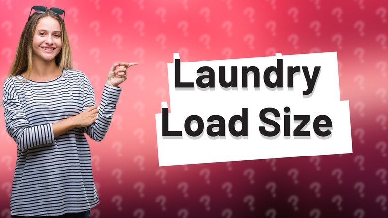 Laundry Load Size