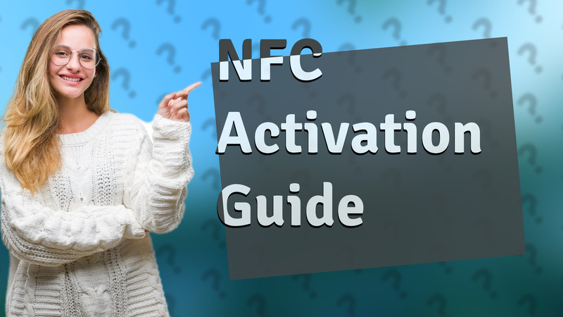 NFC Activation Guide