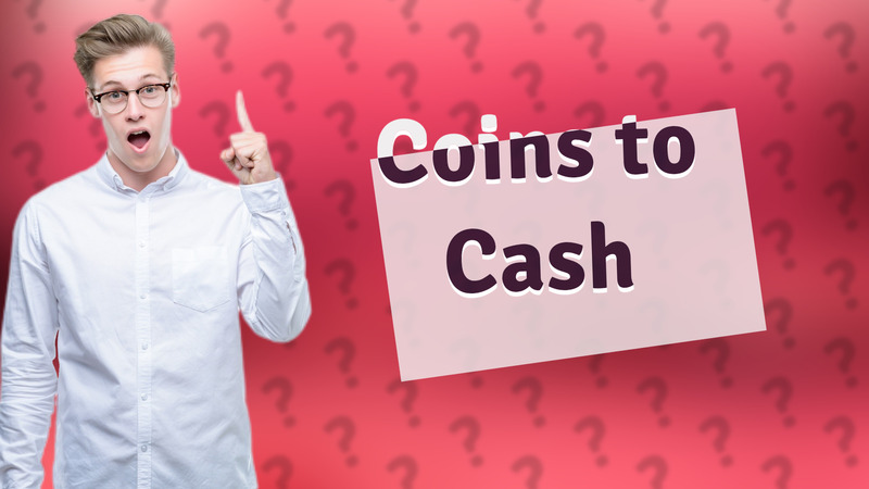 Coins to Cash