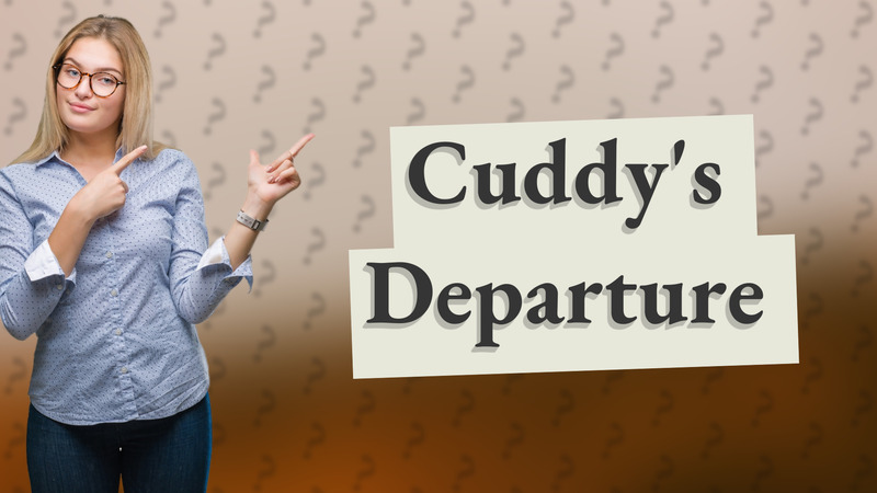 Cuddy's Departure