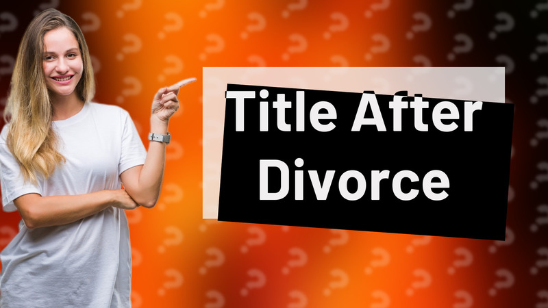 Title After Divorce