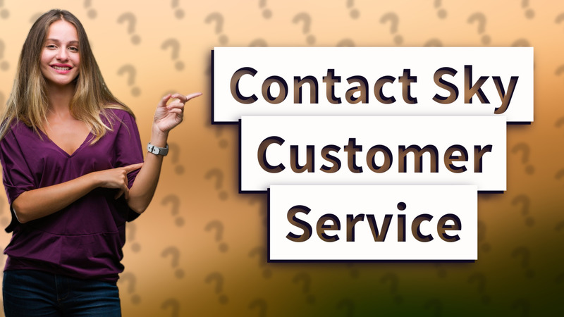 Contact Sky Customer Service