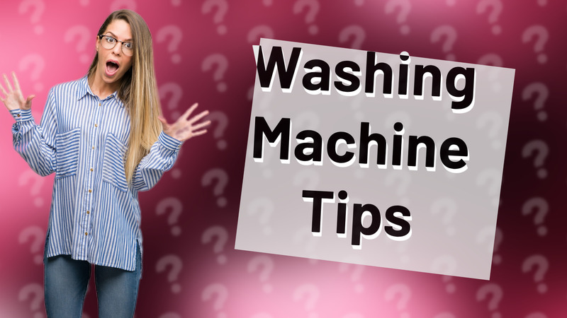 Washing Machine Tips