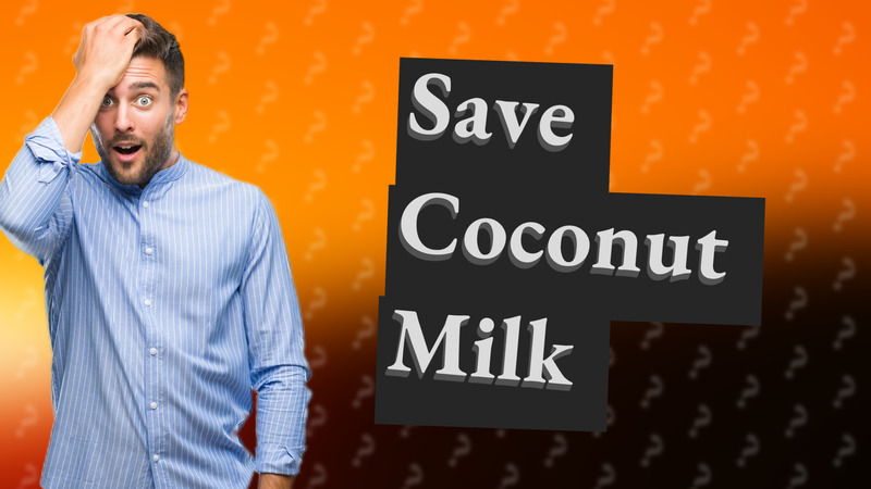 Save Coconut Milk