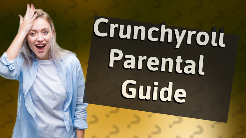 Crunchyroll Parental Guide
