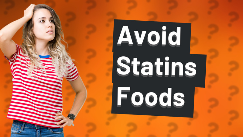 Avoid Statins Foods