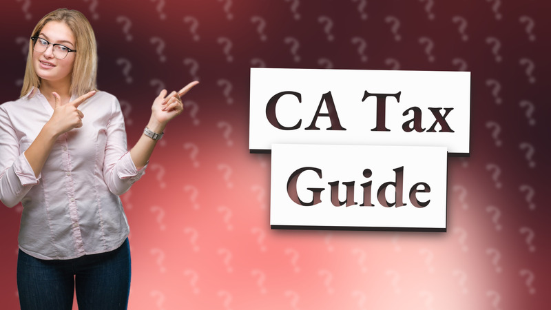 CA Tax Guide