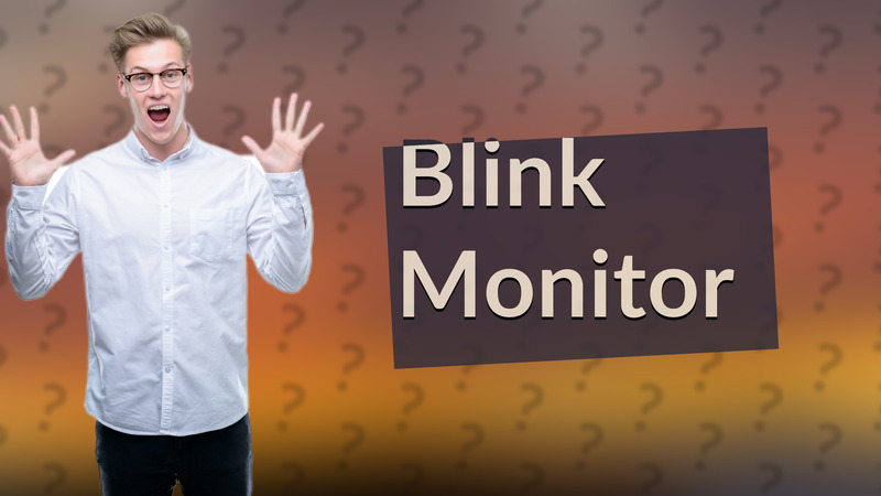 Blink Monitor