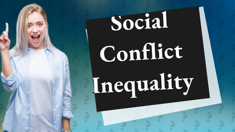 Social Conflict Inequality
