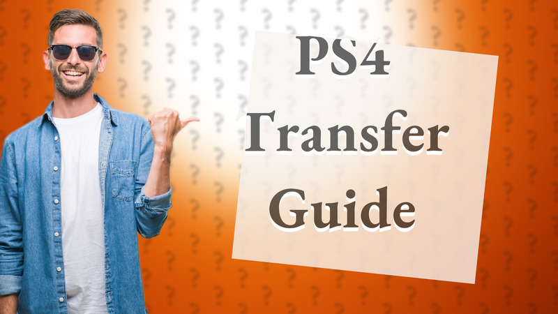 PS4 Transfer Guide