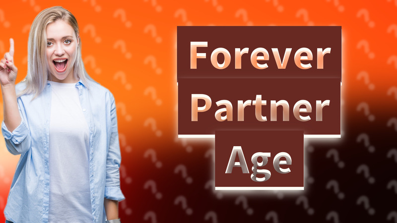 Forever Partner Age