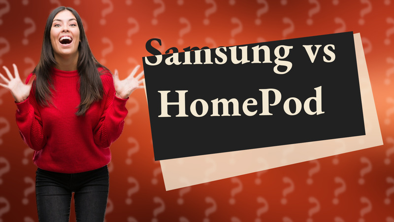 Samsung vs HomePod