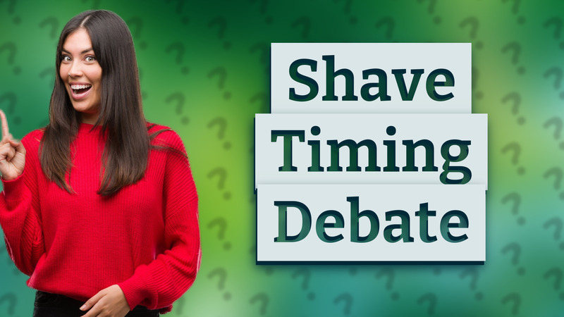 Shave Timing Debate