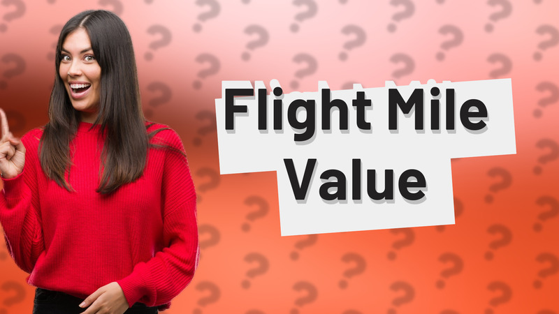 Flight Mile Value