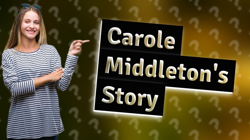 Carole Middleton's Story
