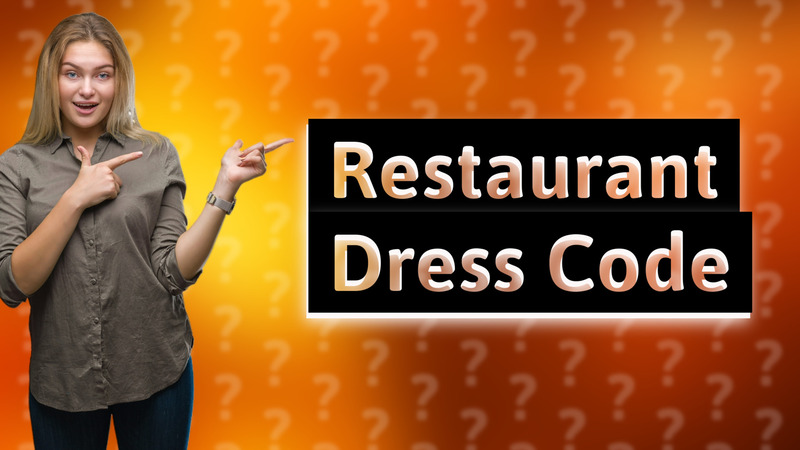 Restaurant Dress Code